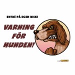 Warning för hunden! skylt